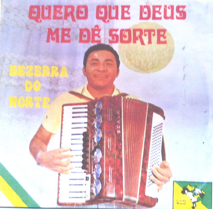 Bezerra do Norte -  Quero Que Deus me de Sorte - capa700