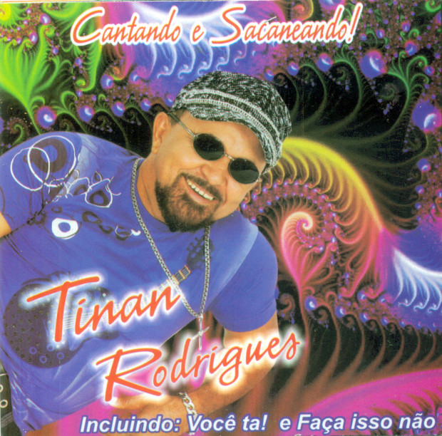 Tinan Rodrigues - Cantando e Sacaneqando1