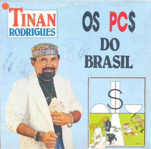 Tinan Rodrigues - Os PC$ do Brasil 90