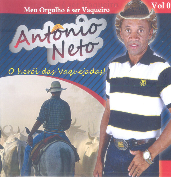 Antonio Neto Aboaiador  - Meu Orgulho é Ser Vaqueiro