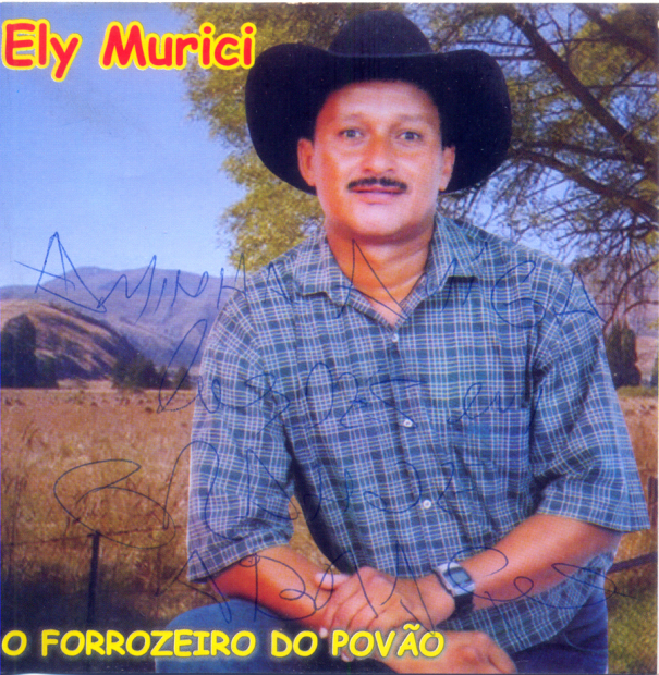 Ely Murici - O Forrozeiro do Povo