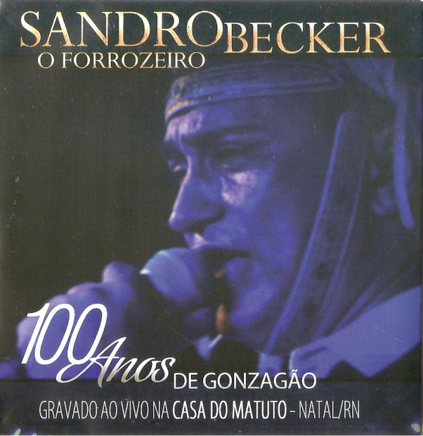 Sandro Becker – 100 anos de Gonzagão- capa