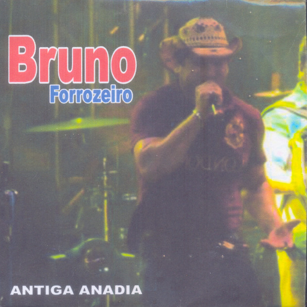 Bruno Forrozeiro - Antiga Anadia - capa