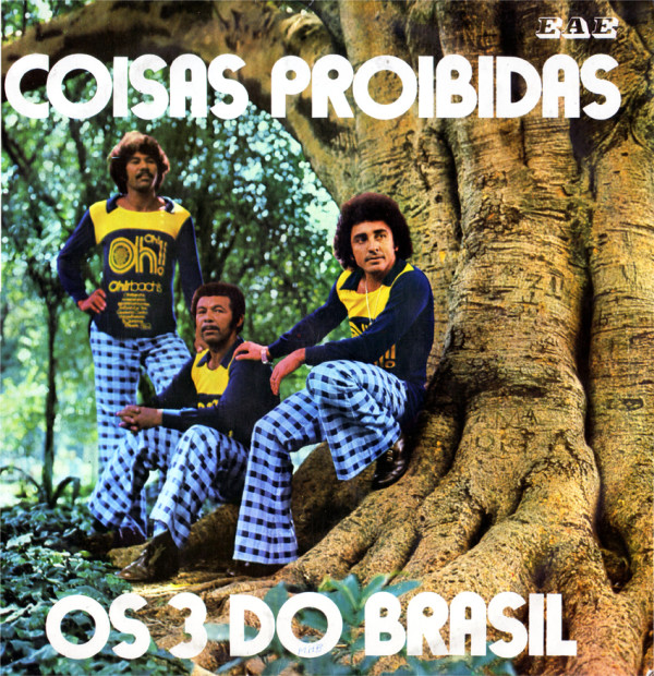 Os 3 do Brasil - Coisas Proibidas - capa