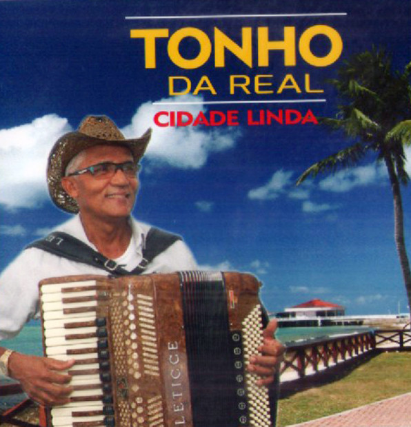 Tonho da Real - Cidade Linda