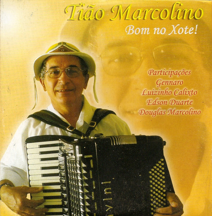 Tião Marcolino - 2009 - Bom no xote - capa