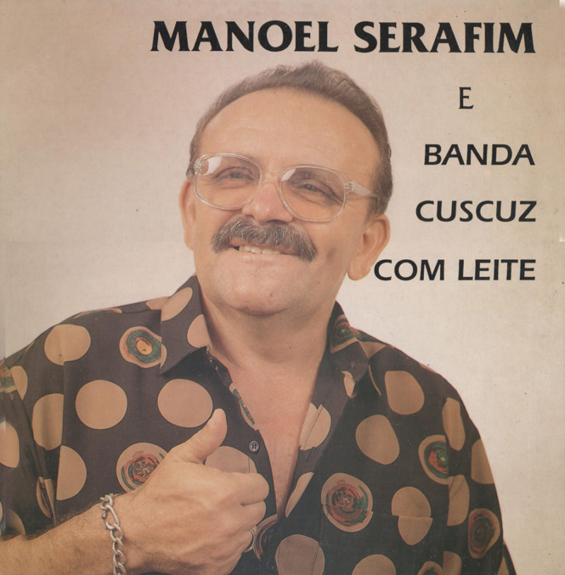 Manoel Serafim e Banda Cuscuz com Leite - Frente