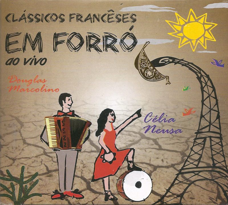 Douglas Marcolino e Célia Neusa – Clássicos franceses em forró - capa