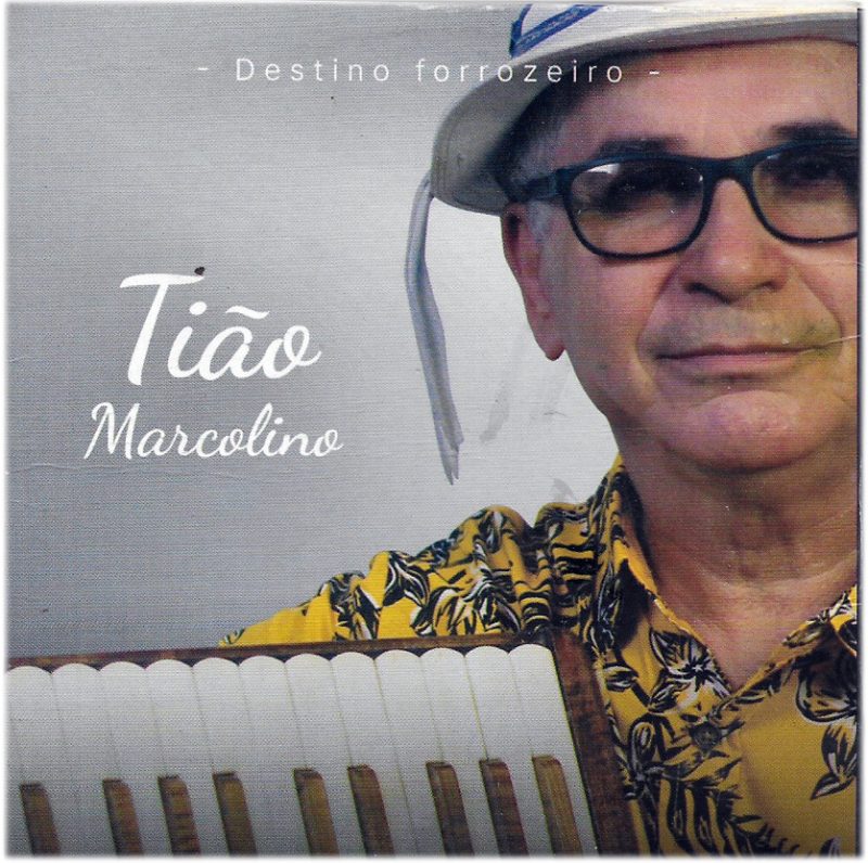 Tião Marcolino - Destino Forrozeiro - Capa