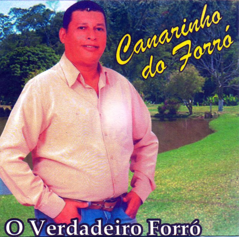 Canarinho do Forró -- O Verdeiro